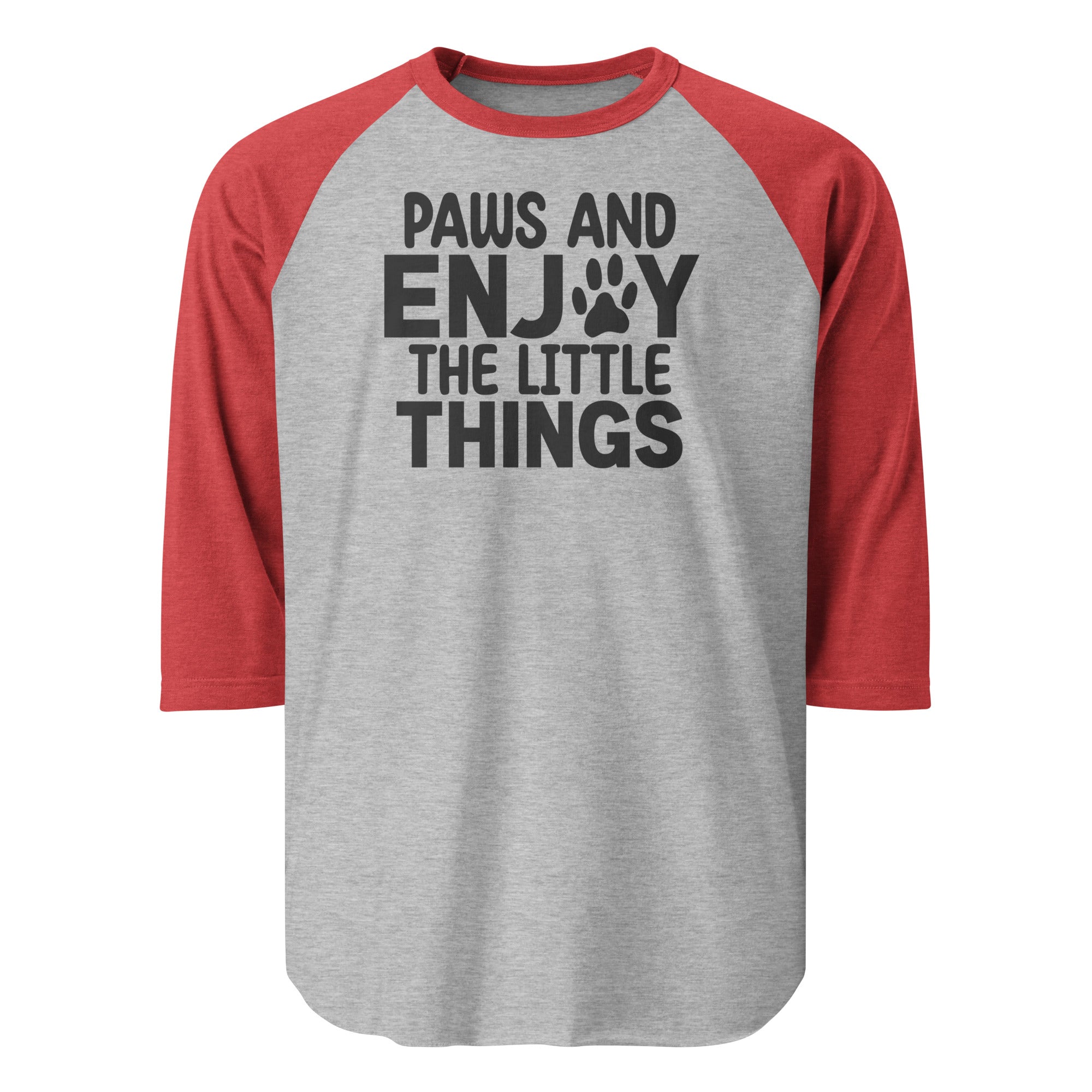 Paws And Enjoy The Little Things 3/4 Sleeve Raglan Shirt . Heather Grey Heather Red