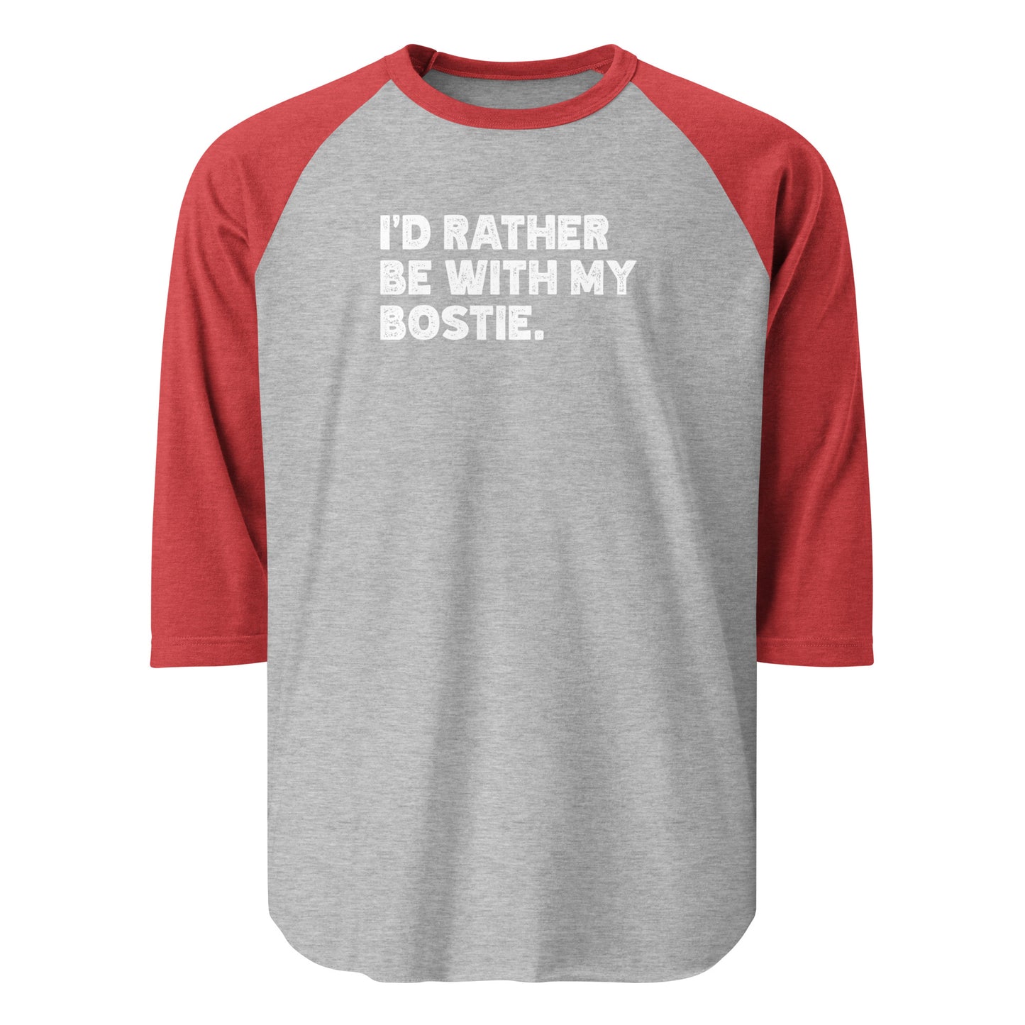 I'd Rather Be With My Bostie 3/4 Sleeve Raglan Shirt . Heather Grey Heather Red