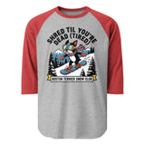 Shred Til You're Dead (Tired) Boston Terrier Snow Club 3/4 Sleeve Raglan Shirt . Heather Grey Heather Red
