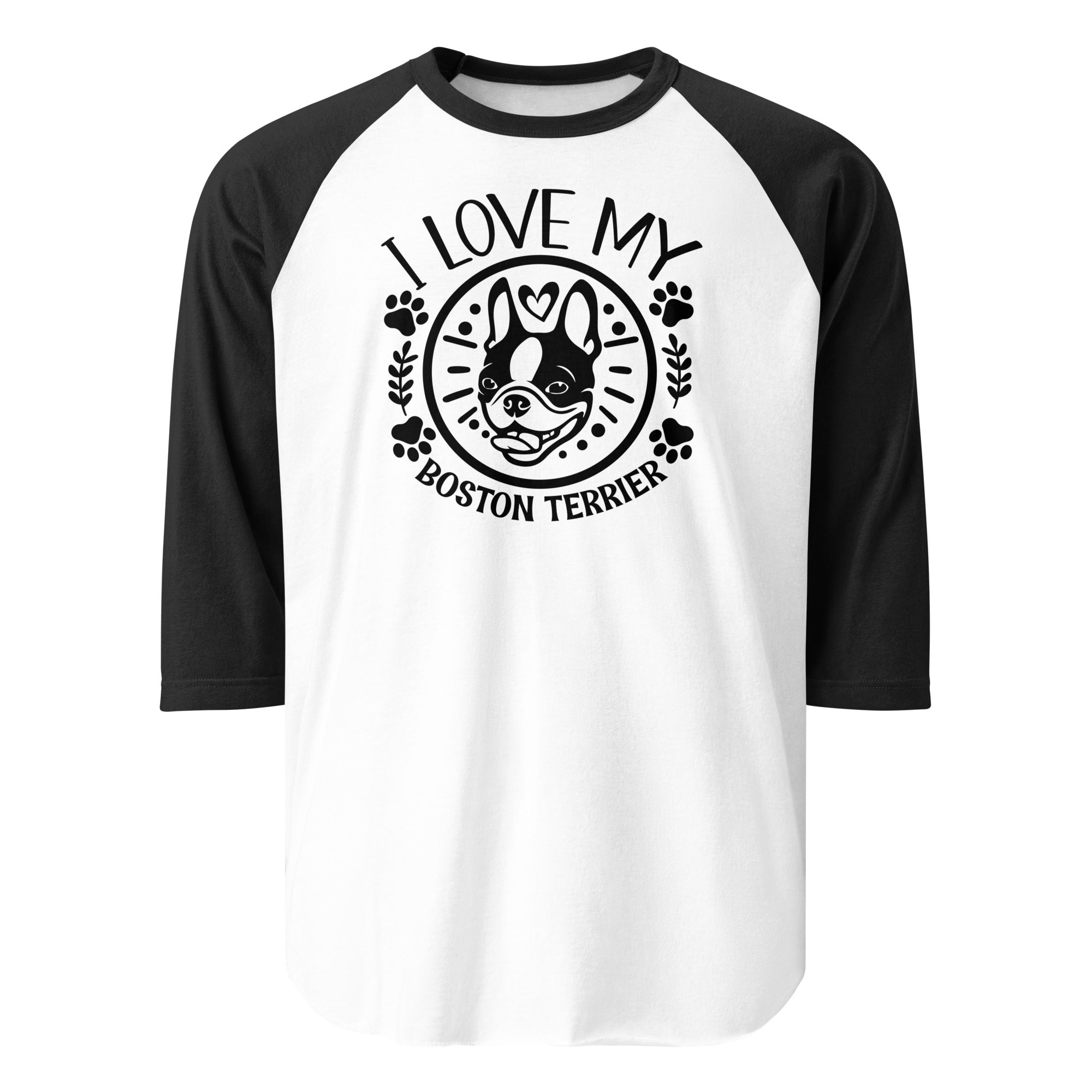 I Love My Boston Terrier 3/4 Sleeve Raglan Shirt . White Black