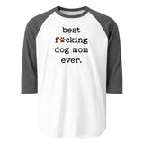 Best Dog Mom Ever 3/4 Sleeve Raglan Shirt . White Heather Charcoal