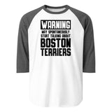 Warning May Spontaneously Start Talking About Boston Terriers 3/4 Sleeve Raglan Shirt . White Heather Charcoal