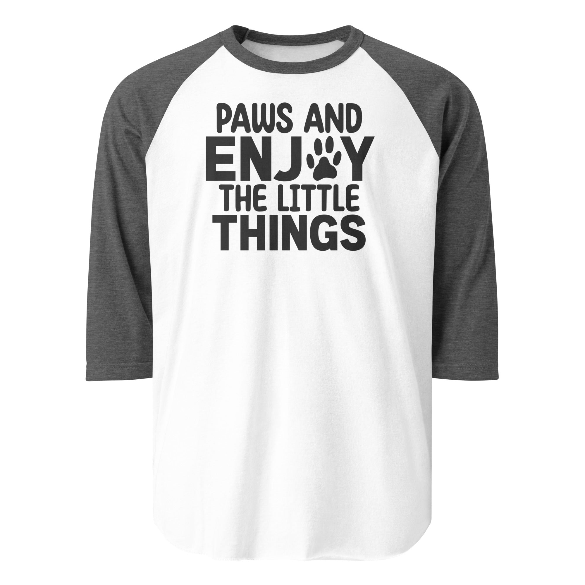Paws And Enjoy The Little Things 3/4 Sleeve Raglan Shirt . White Heather Charcoal