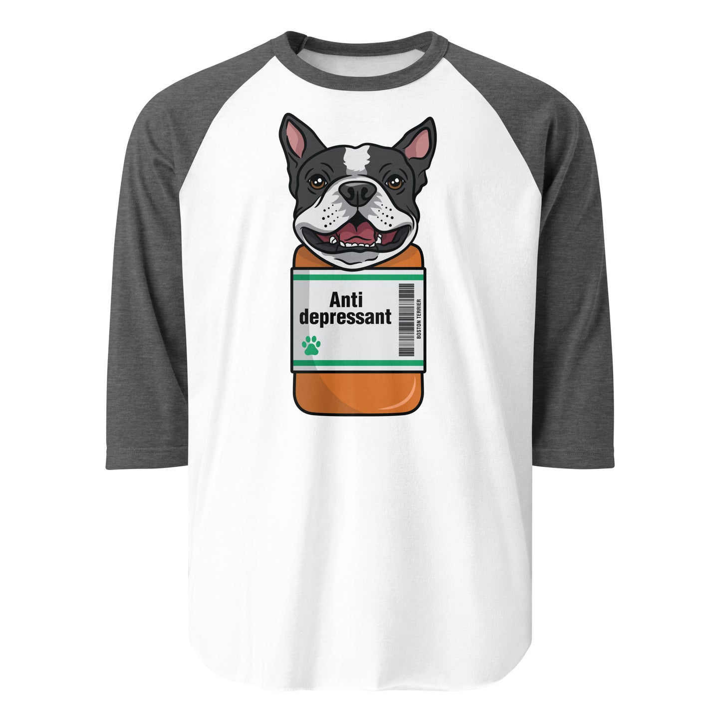 Anti Depressant Boston Terrier Dog 3/4 Sleeve Raglan Shirt . White Heather Charcoal