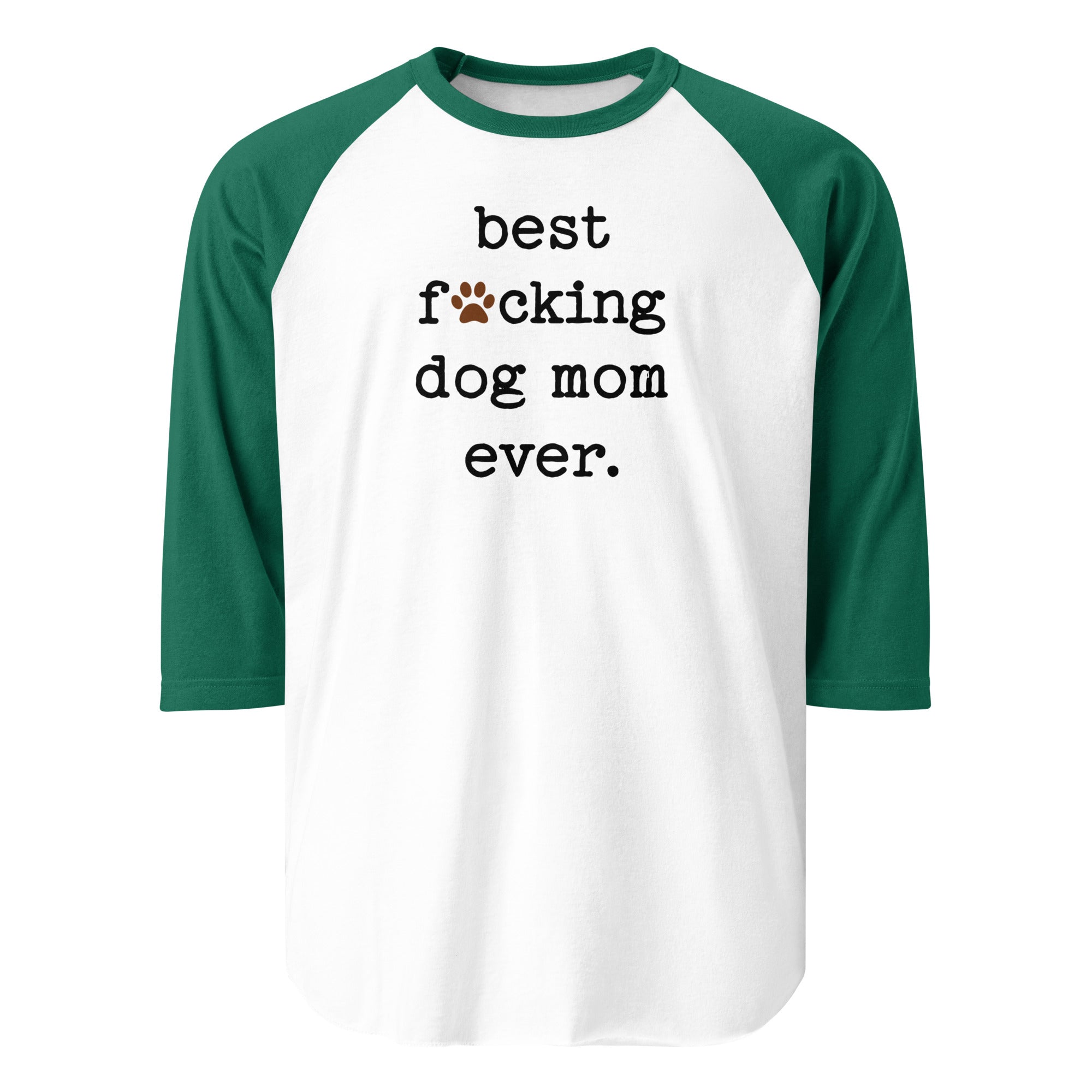 Best Dog Mom Ever 3/4 Sleeve Raglan Shirt . White Kelly