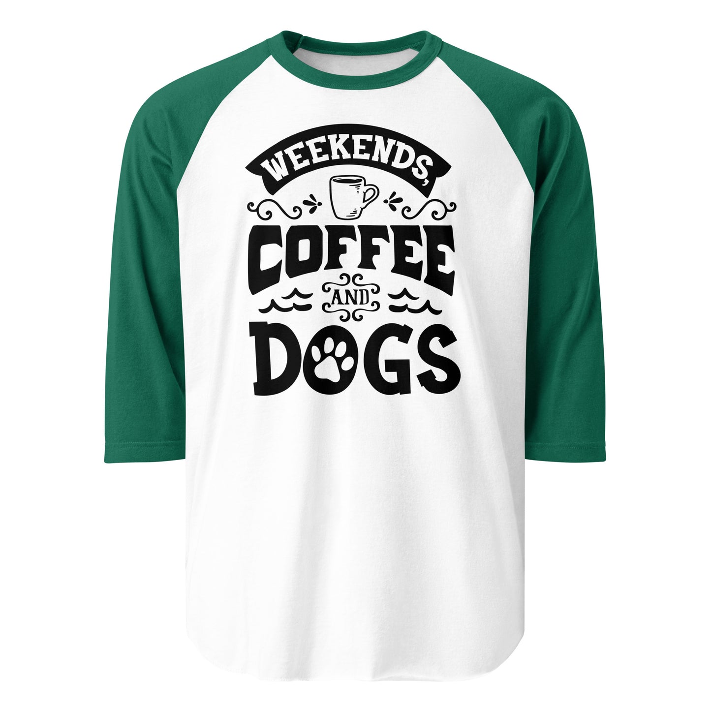 Weekends Coffee And Dogs 3/4 Sleeve Raglan Shirt . White Kelly