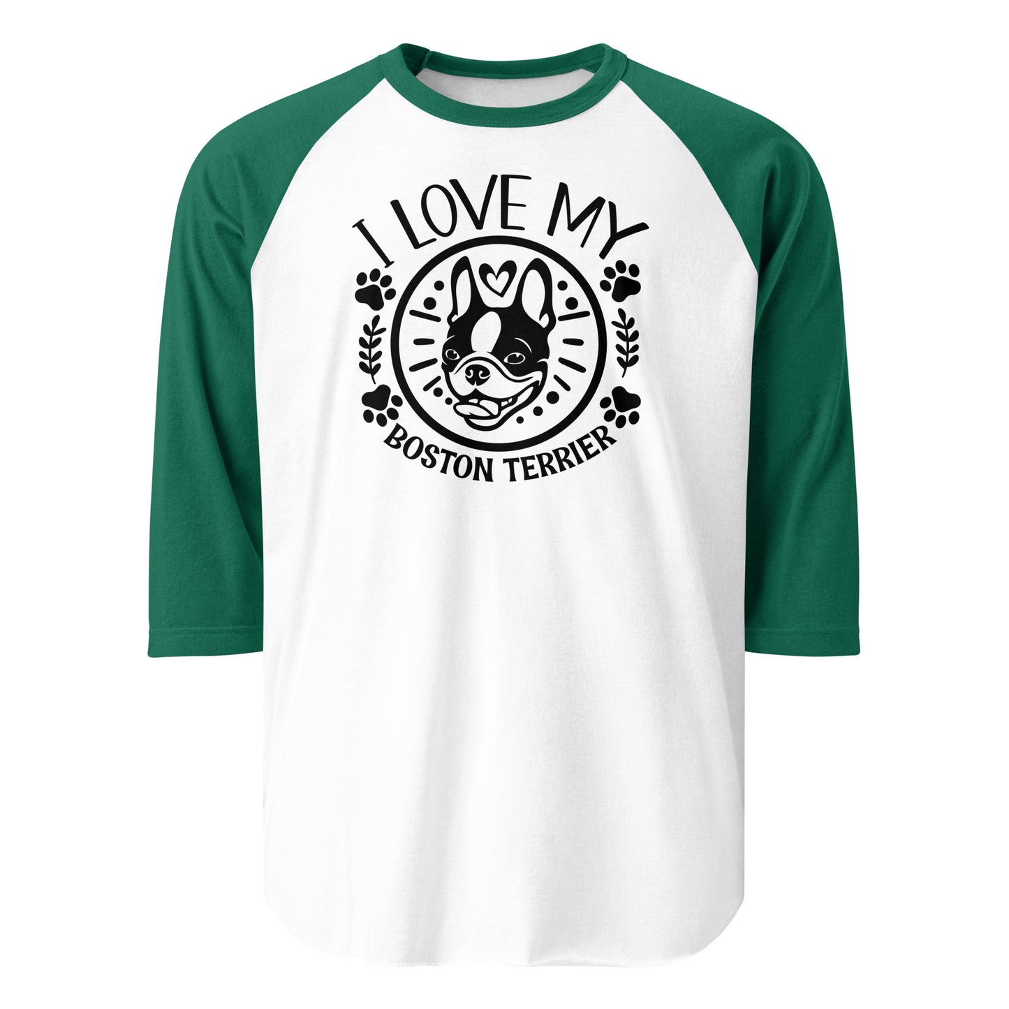 I Love My Boston Terrier 3/4 Sleeve Raglan Shirt . White Kelly