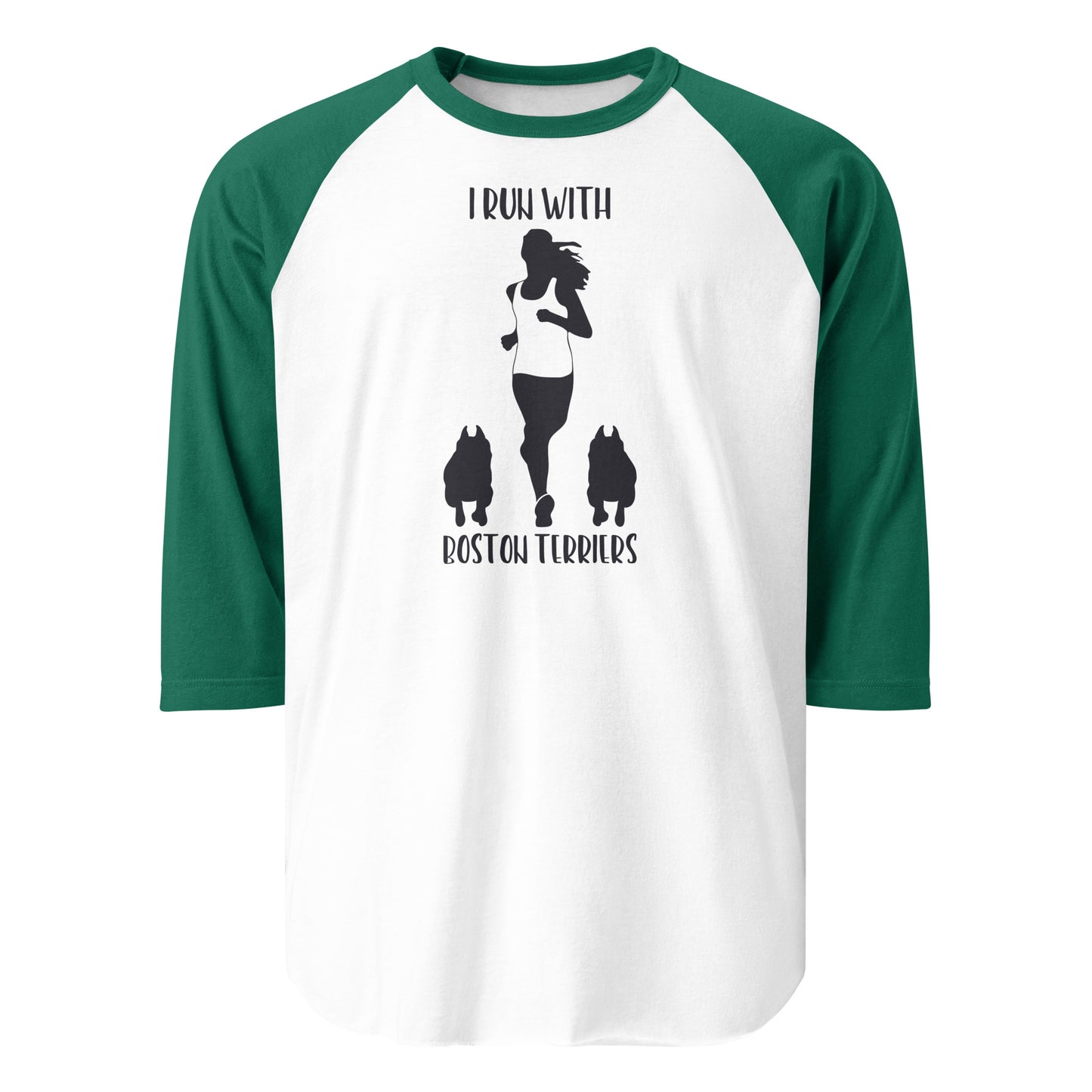 I Run With Boston Terriers 3/4 Sleeve Raglan Shirt . White Kelly