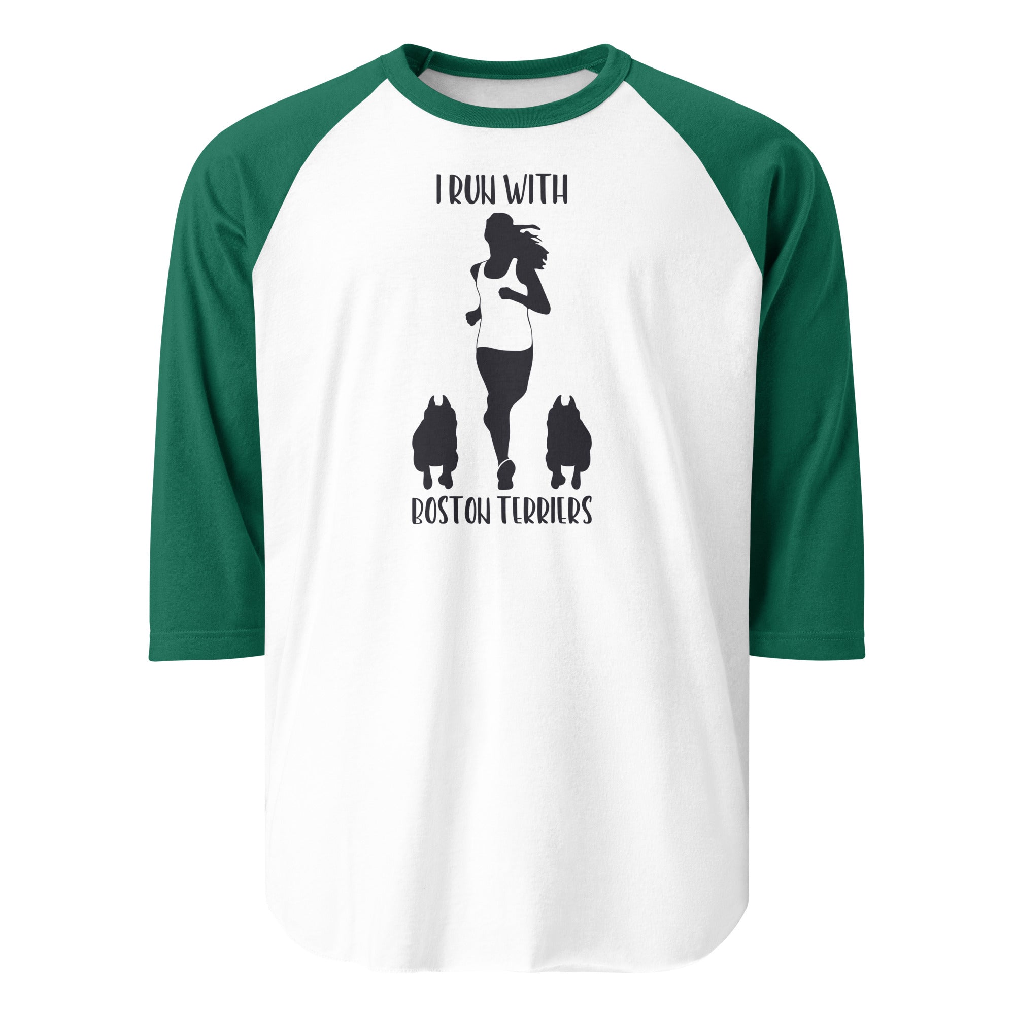 I Run With Boston Terriers 3/4 Sleeve Raglan Shirt . White Kelly