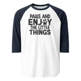 Paws And Enjoy The Little Things 3/4 Sleeve Raglan Shirt . White Navy