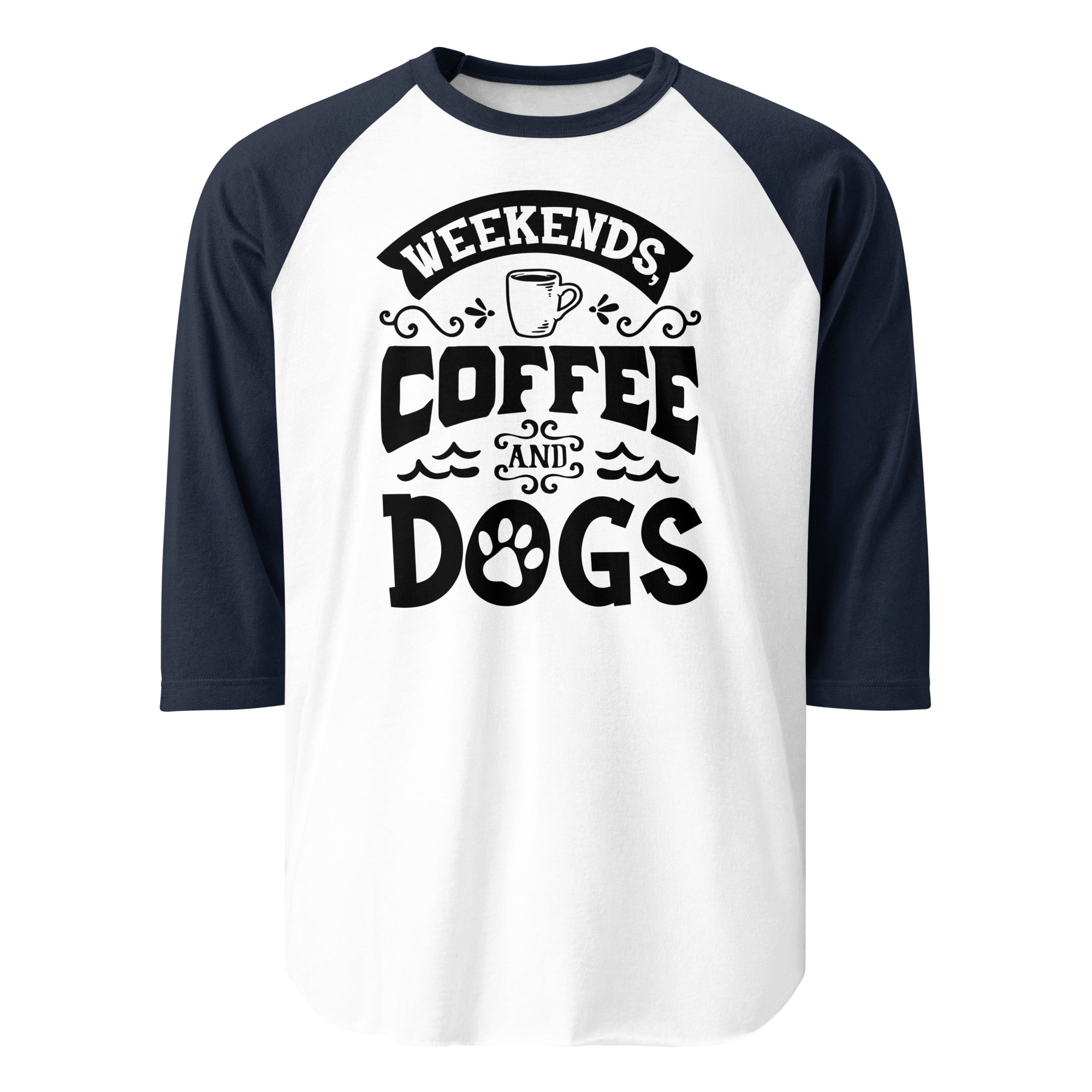 Weekends Coffee And Dogs 3/4 Sleeve Raglan Shirt . White Navy