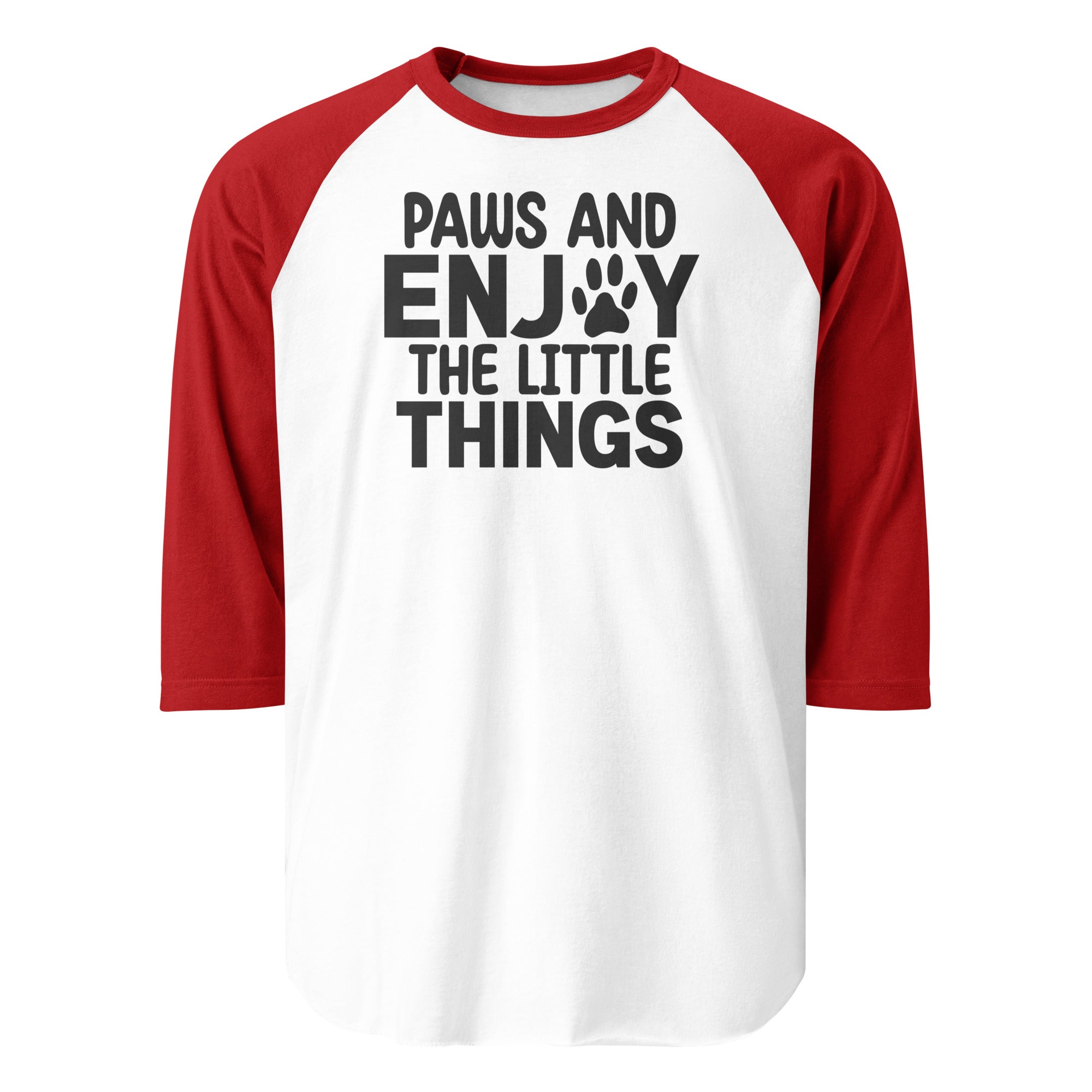 Paws And Enjoy The Little Things 3/4 Sleeve Raglan Shirt . White Red