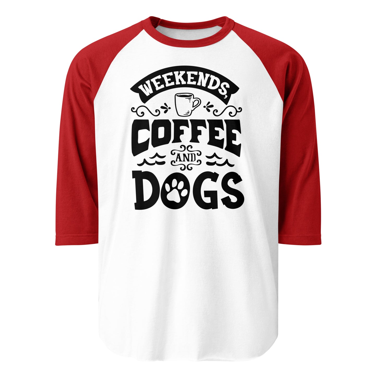 Weekends Coffee And Dogs 3/4 Sleeve Raglan Shirt . White Red