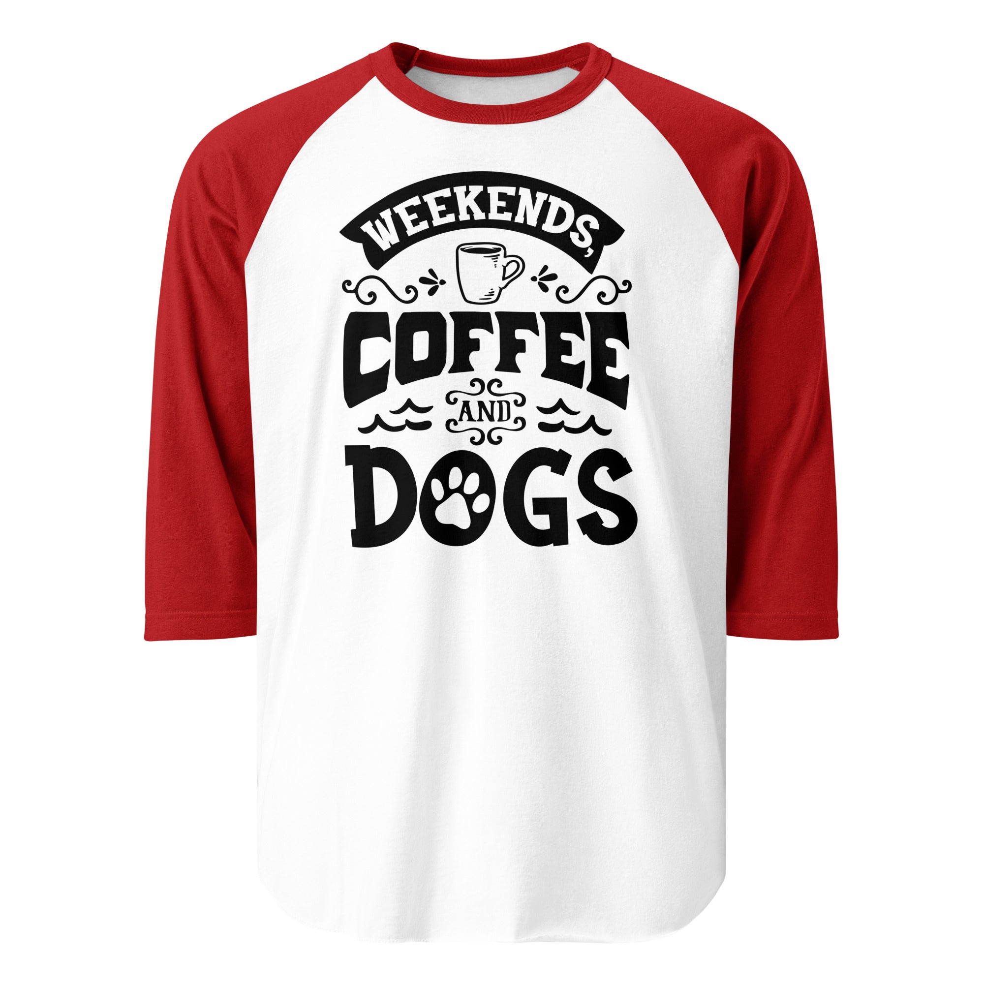 Weekends Coffee And Dogs 3/4 Sleeve Raglan Shirt . White Red