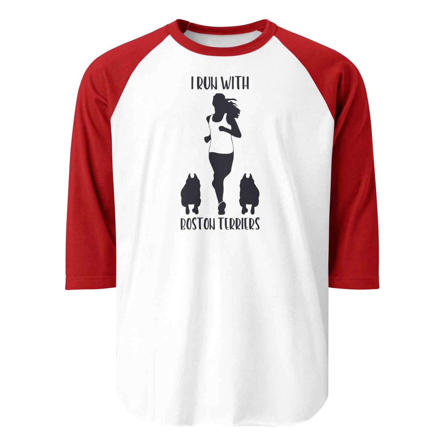 I Run With Boston Terriers 3/4 Sleeve Raglan Shirt . White Red