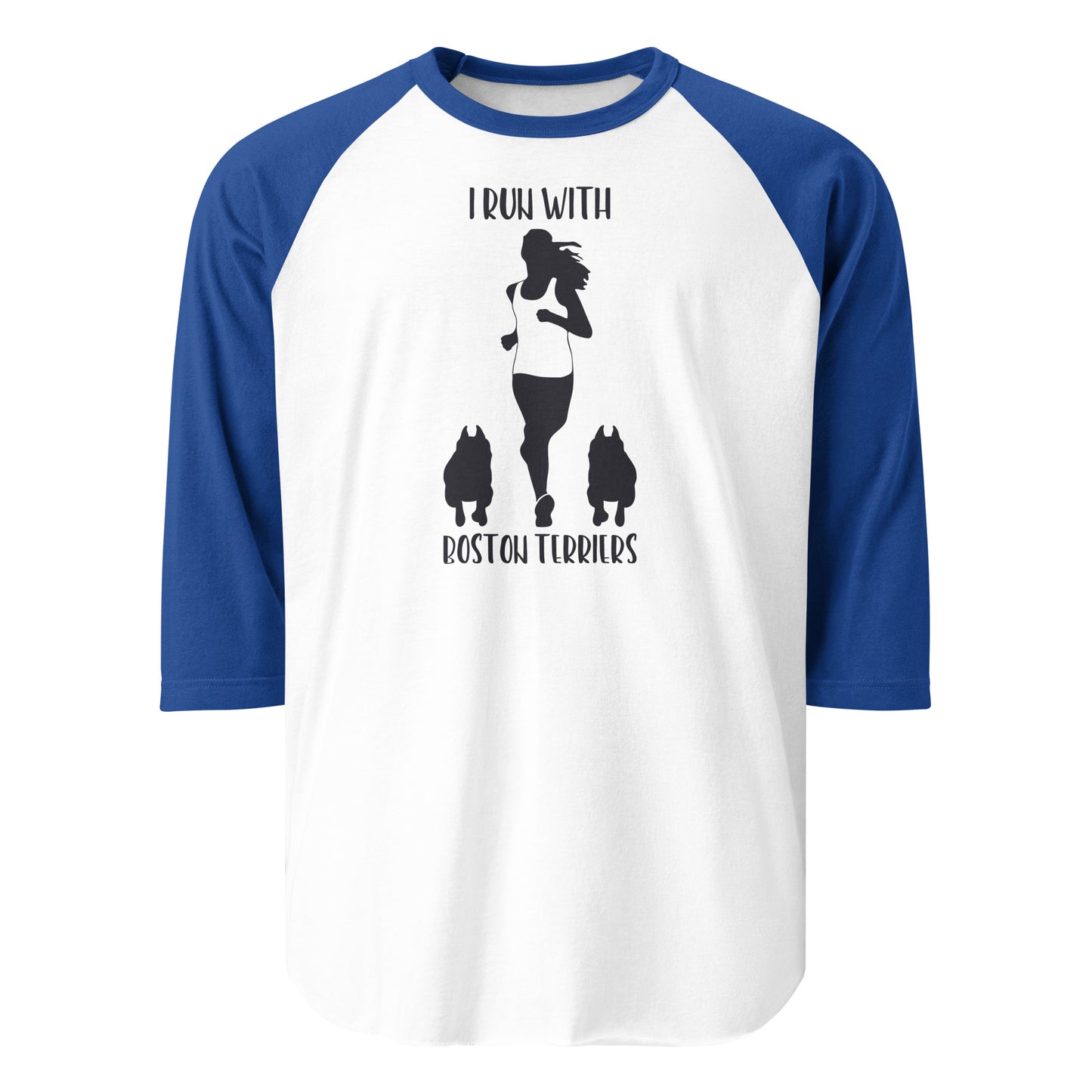 I Run With Boston Terriers 3/4 Sleeve Raglan Shirt . White Royal