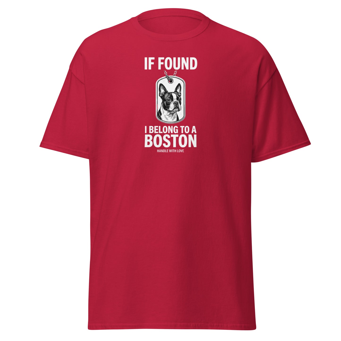 If Found I Belong To A Boston (Handle With Love) Unisex Classic Tee . Cardinal