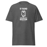 If Found I Belong To A Boston (Handle With Love) Unisex Classic Tee . Dark Heather