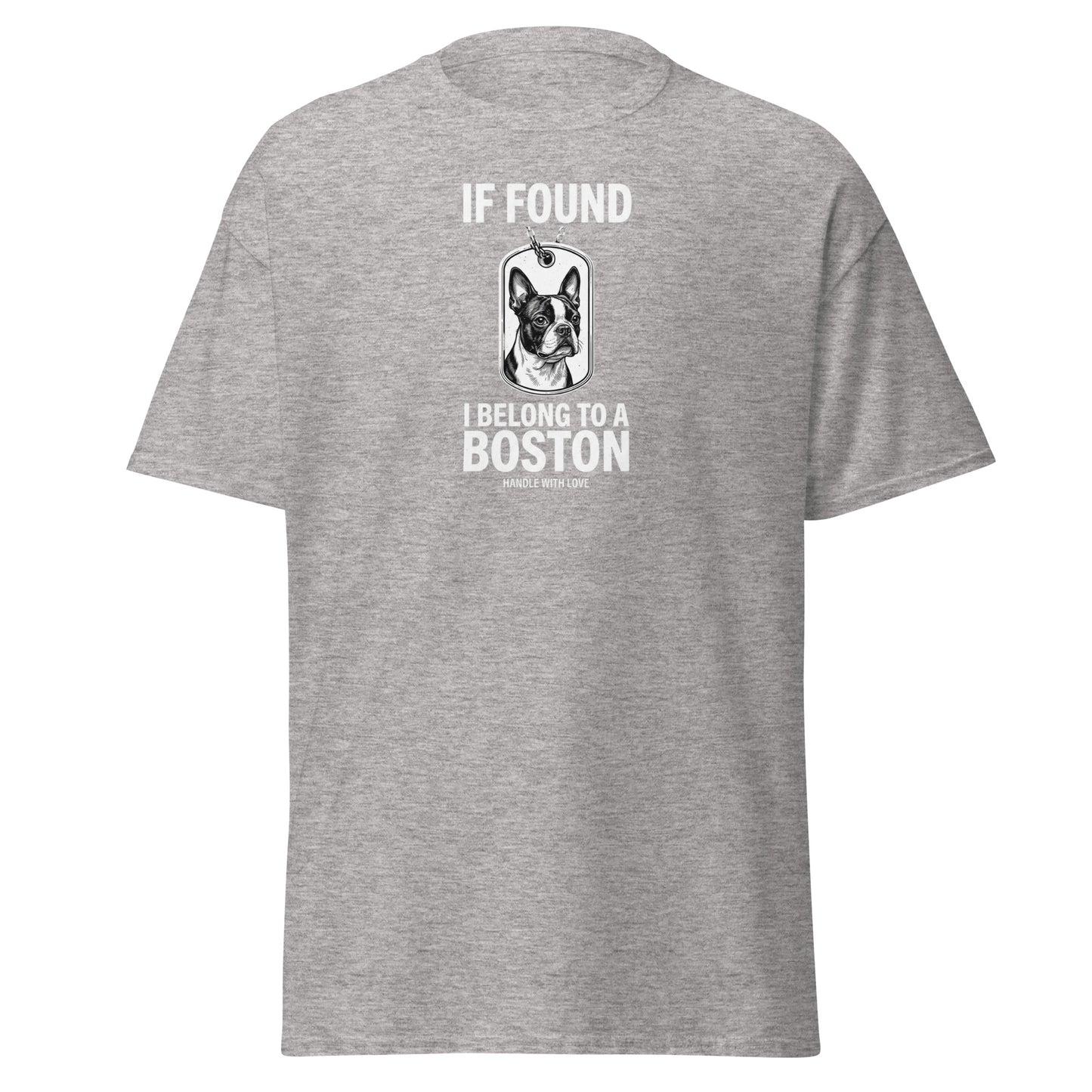 If Found I Belong To A Boston (Handle With Love) Unisex Classic Tee . Sport Grey