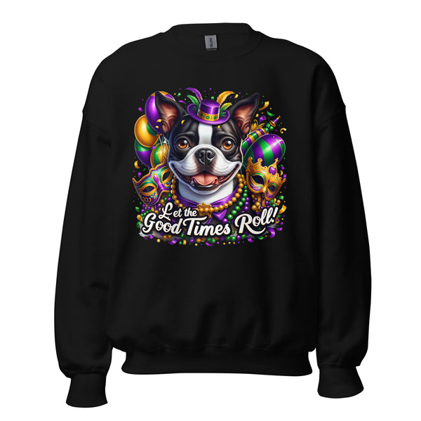 Mardi Gras Boston Terrier Unisex Sweatshirt - Let The Good Times Roll!