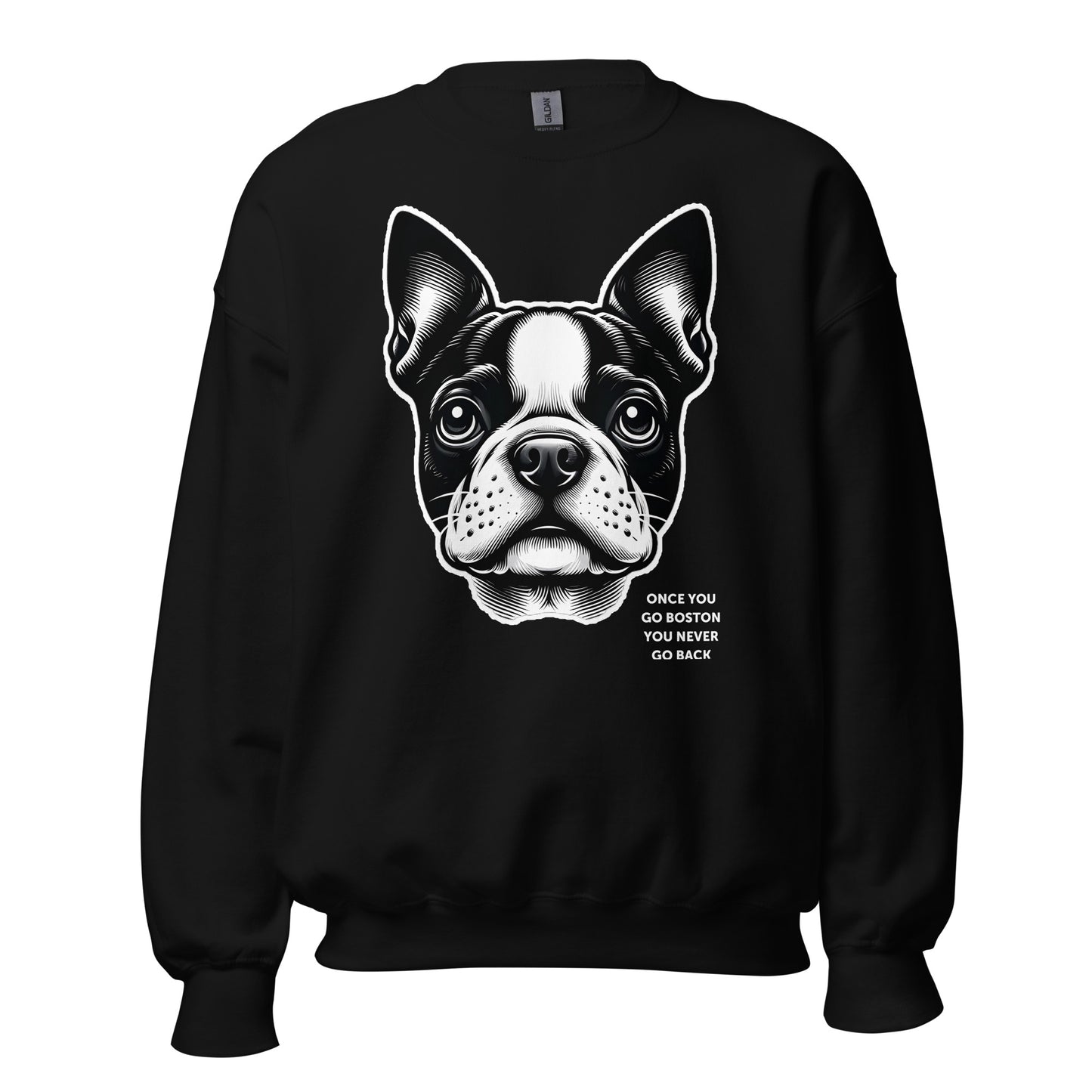 Once You Go Boston You Never Go Back Unisex Sweatshirt