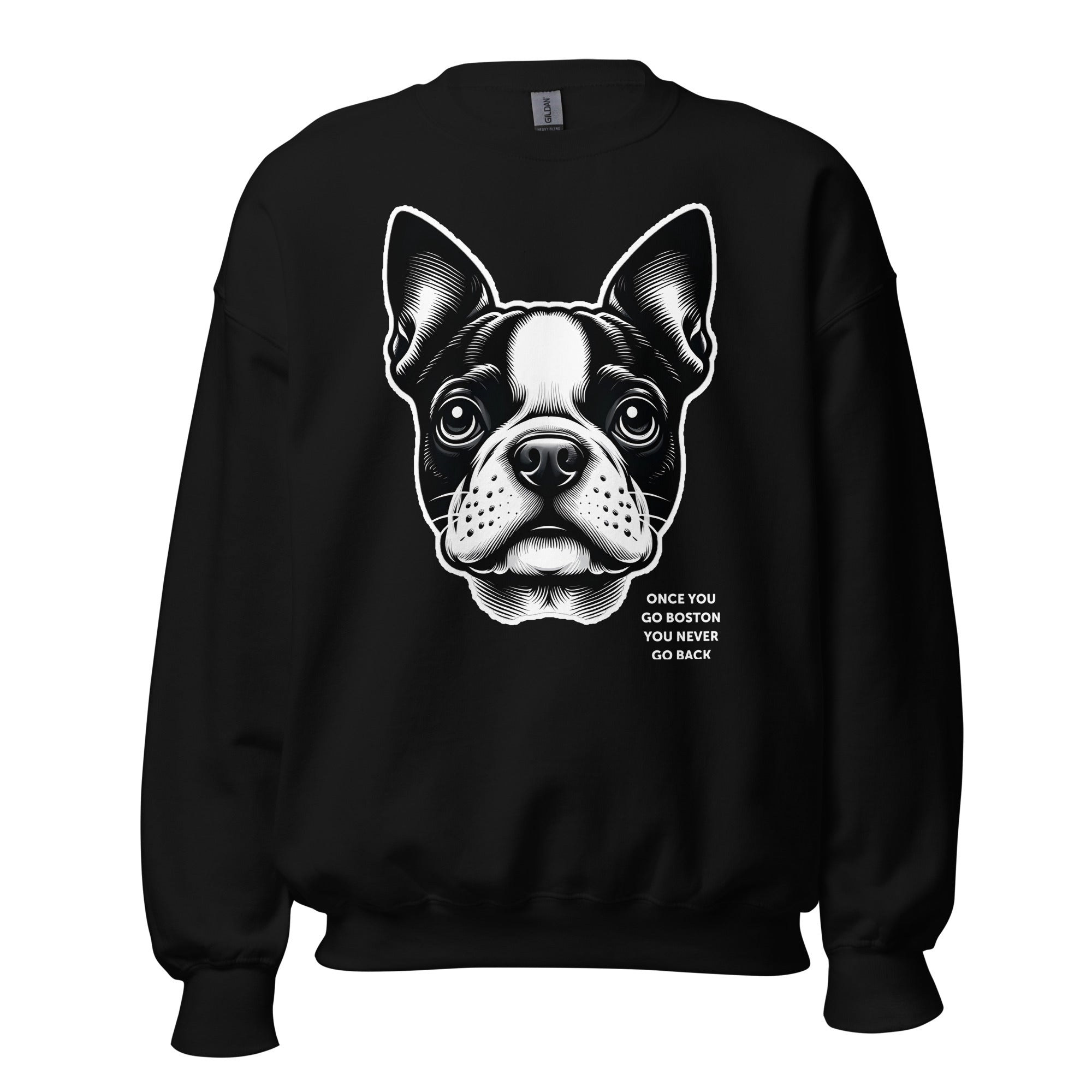 Once You Go Boston You Never Go Back Unisex Sweatshirt
