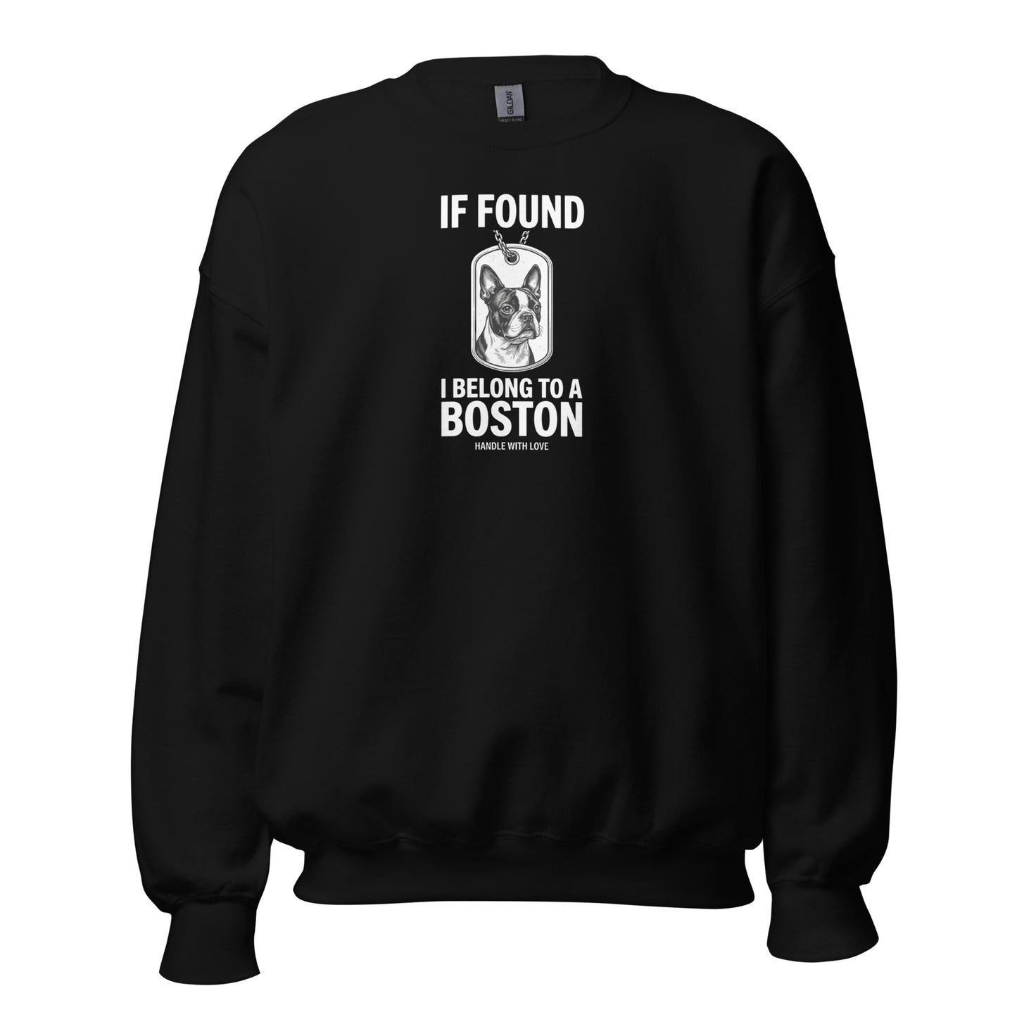 If Found I Belong To A Boston (Handle With Love) Unisex Sweatshirt . Black