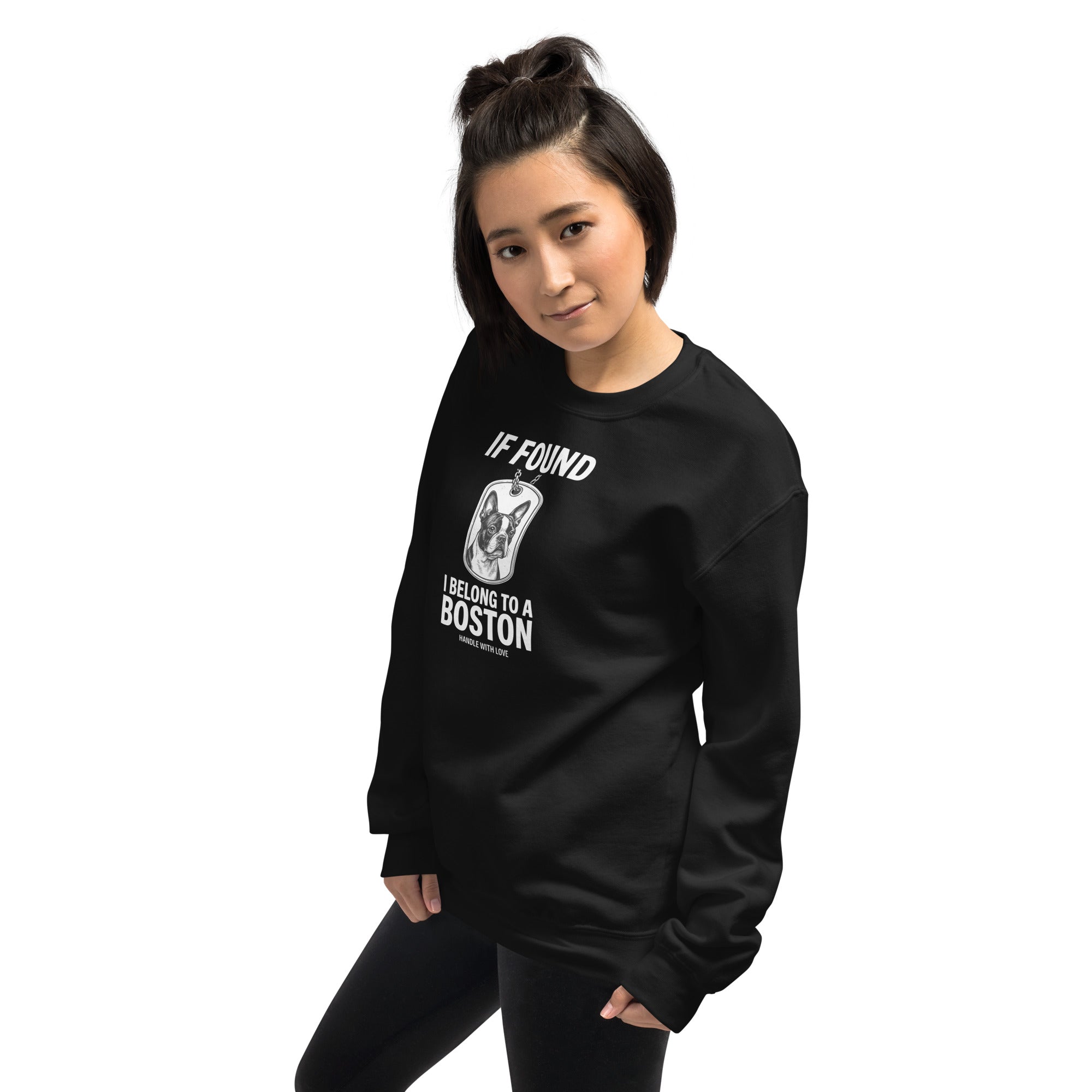 If Found I Belong To A Boston (Handle With Love) Unisex Sweatshirt .