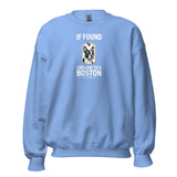 If Found I Belong To A Boston (Handle With Love) Unisex Sweatshirt . Carolina Blue