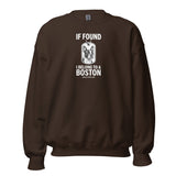If Found I Belong To A Boston (Handle With Love) Unisex Sweatshirt . Dark Chocolate