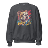 English Bulldog Life Unisex Sweatshirt