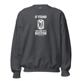 If Found I Belong To A Boston (Handle With Love) Unisex Sweatshirt . Dark Heather
