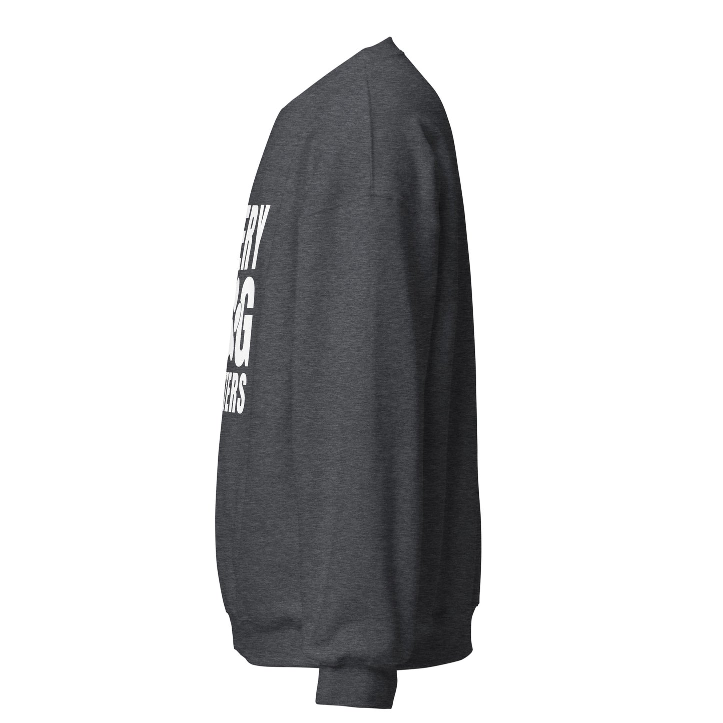 Every Dog Matters Unisex Sweatshirt