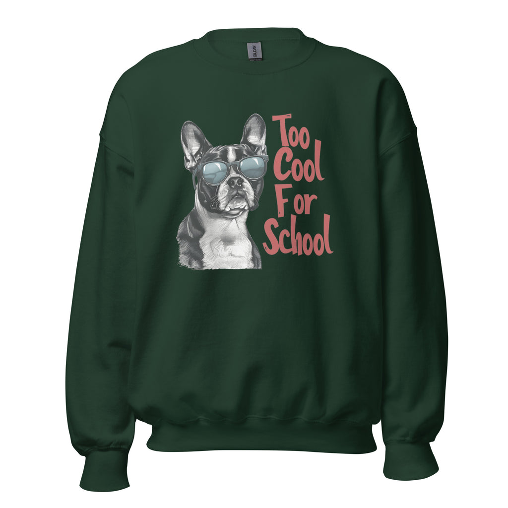 Too Cool For School Unisex Sweatshirt