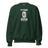 If Found I Belong To A Boston (Handle With Love) Unisex Sweatshirt . Forest Green