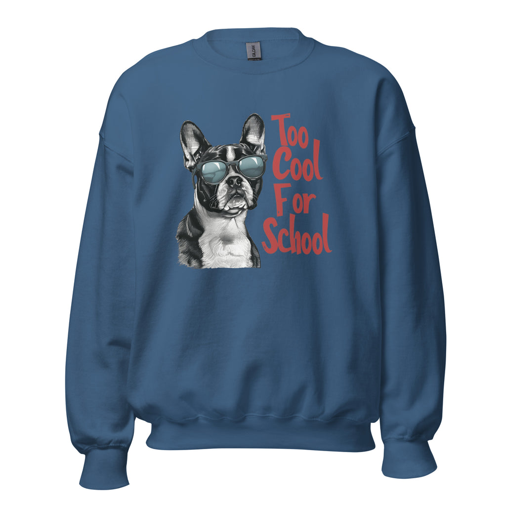 Too Cool For School Unisex Sweatshirt