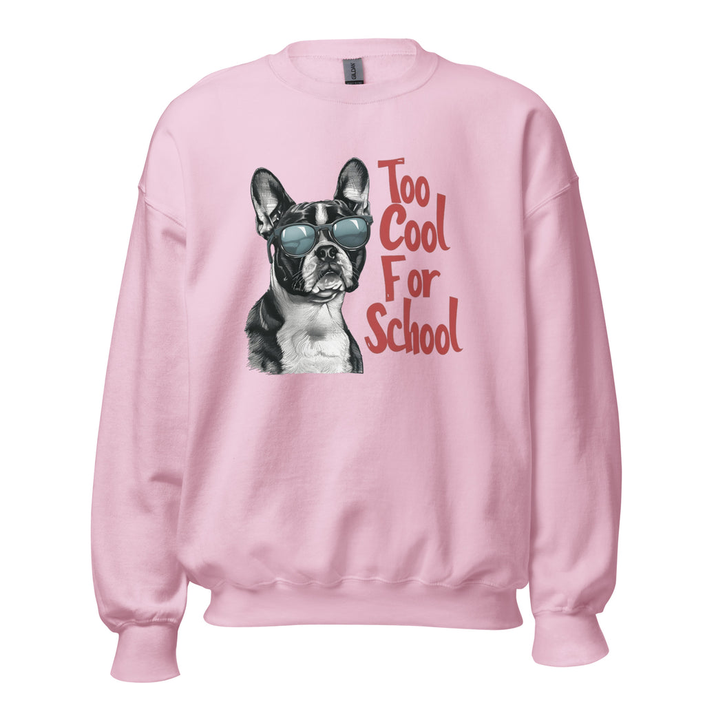 Too Cool For School Unisex Sweatshirt