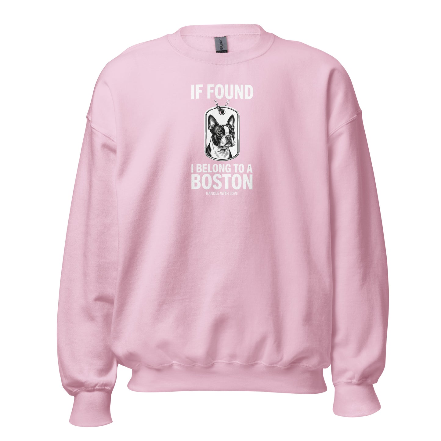 If Found I Belong To A Boston (Handle With Love) Unisex Sweatshirt . Light Pink