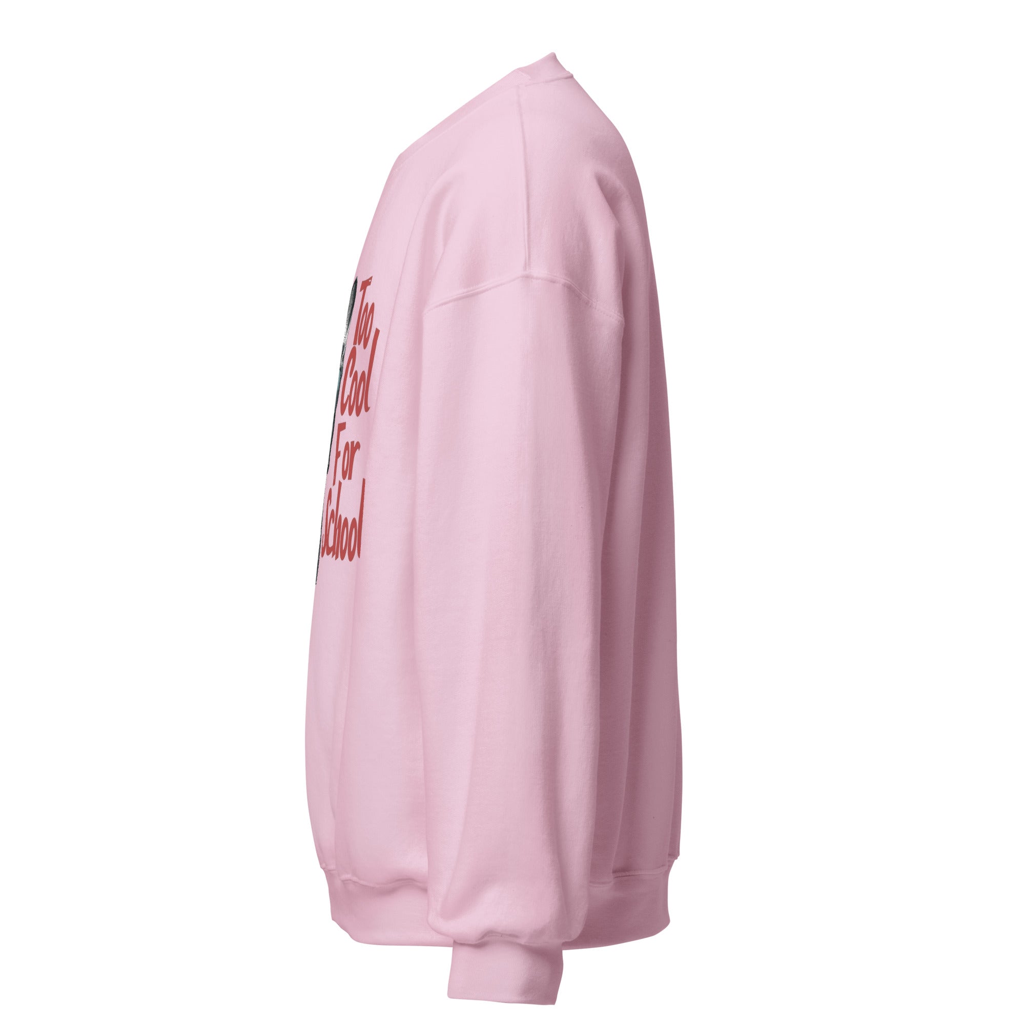 Too Cool For School Unisex Sweatshirt