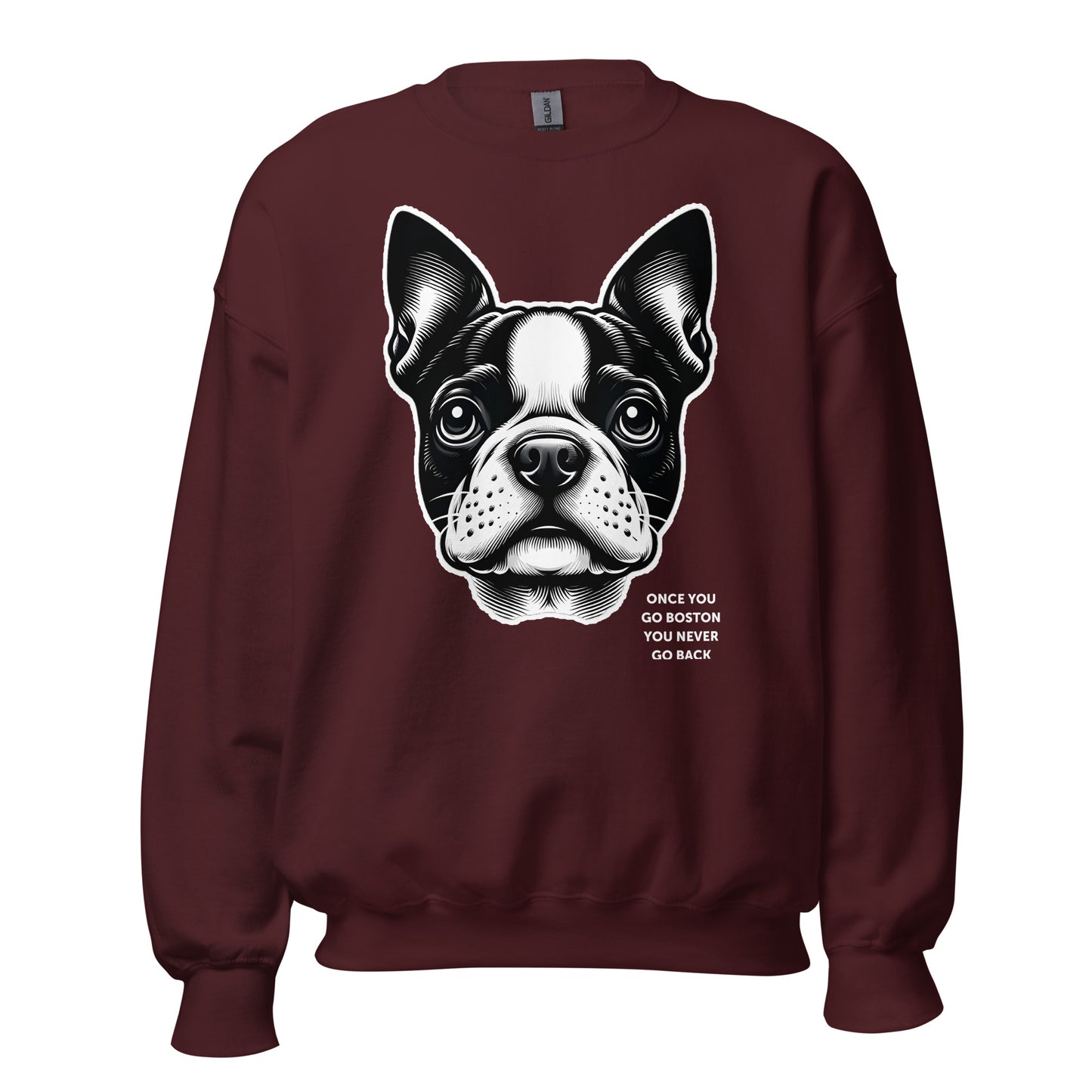Once You Go Boston You Never Go Back Unisex Sweatshirt