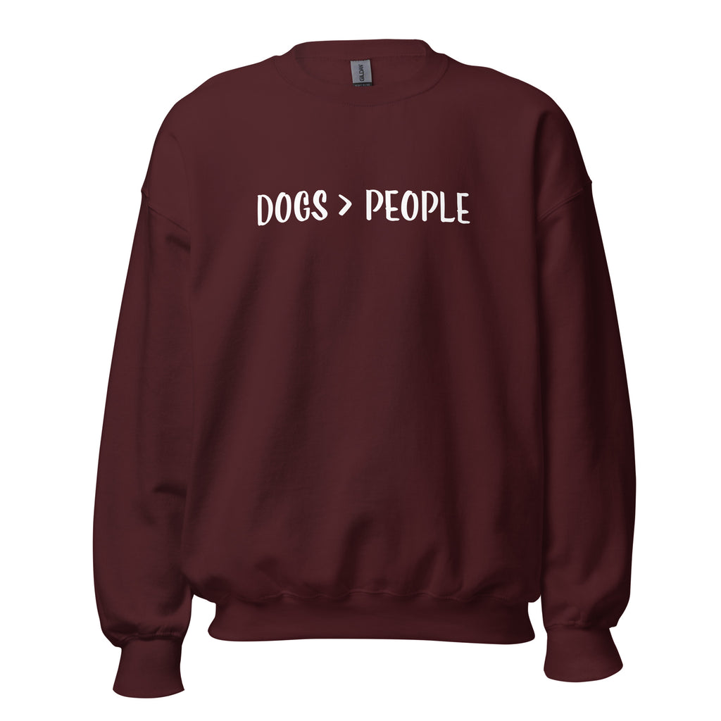 Dogs Are Greater Than People Unisex Sweatshirt