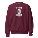 If Found I Belong To A Boston (Handle With Love) Unisex Sweatshirt . Maroon