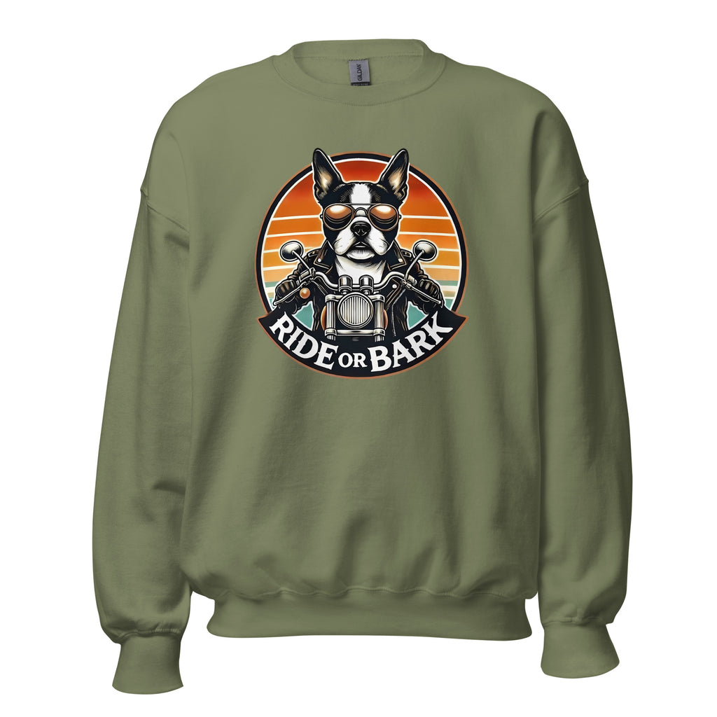 Ride or Bark - Boston Terrier Unisex Sweatshirt