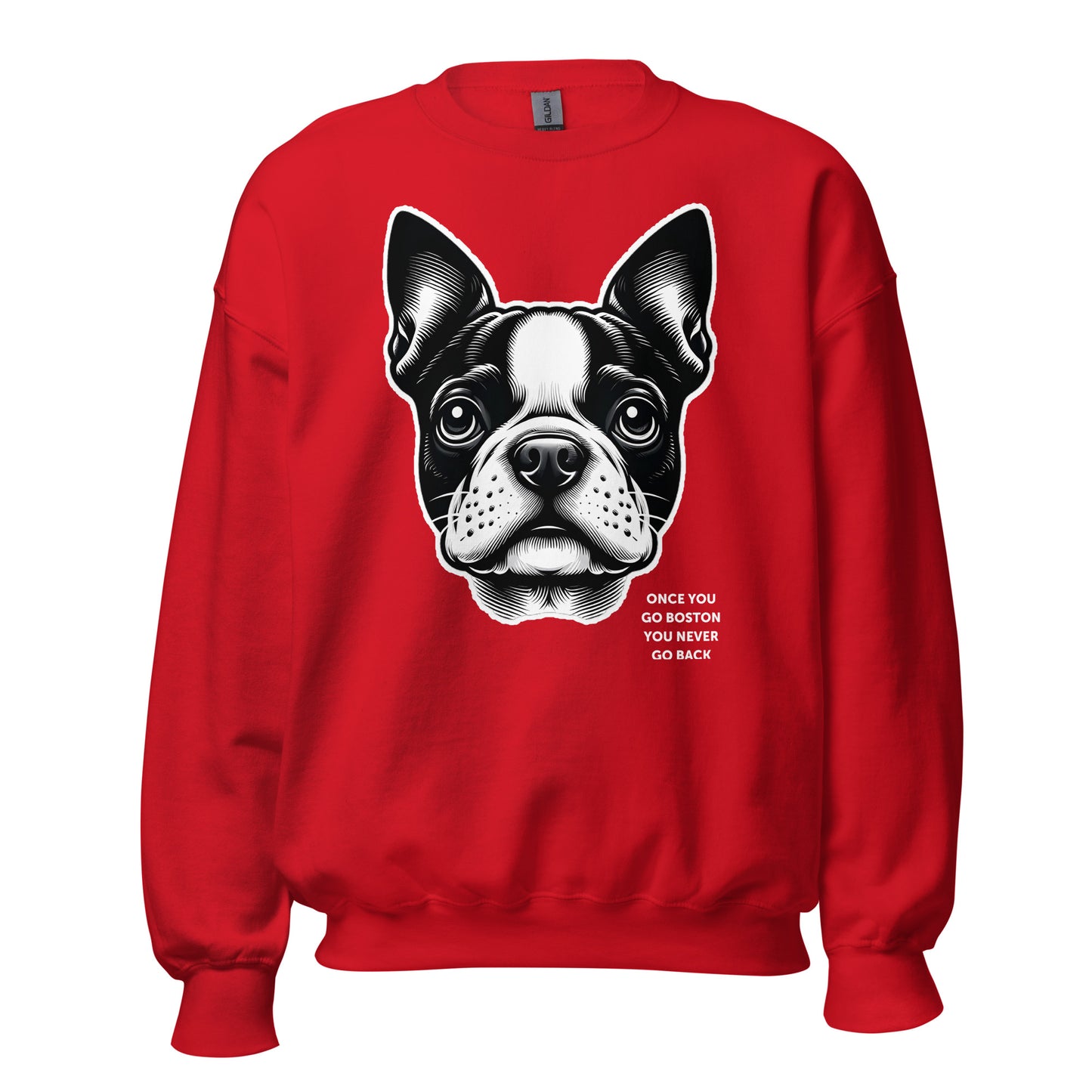 Once You Go Boston You Never Go Back Unisex Sweatshirt