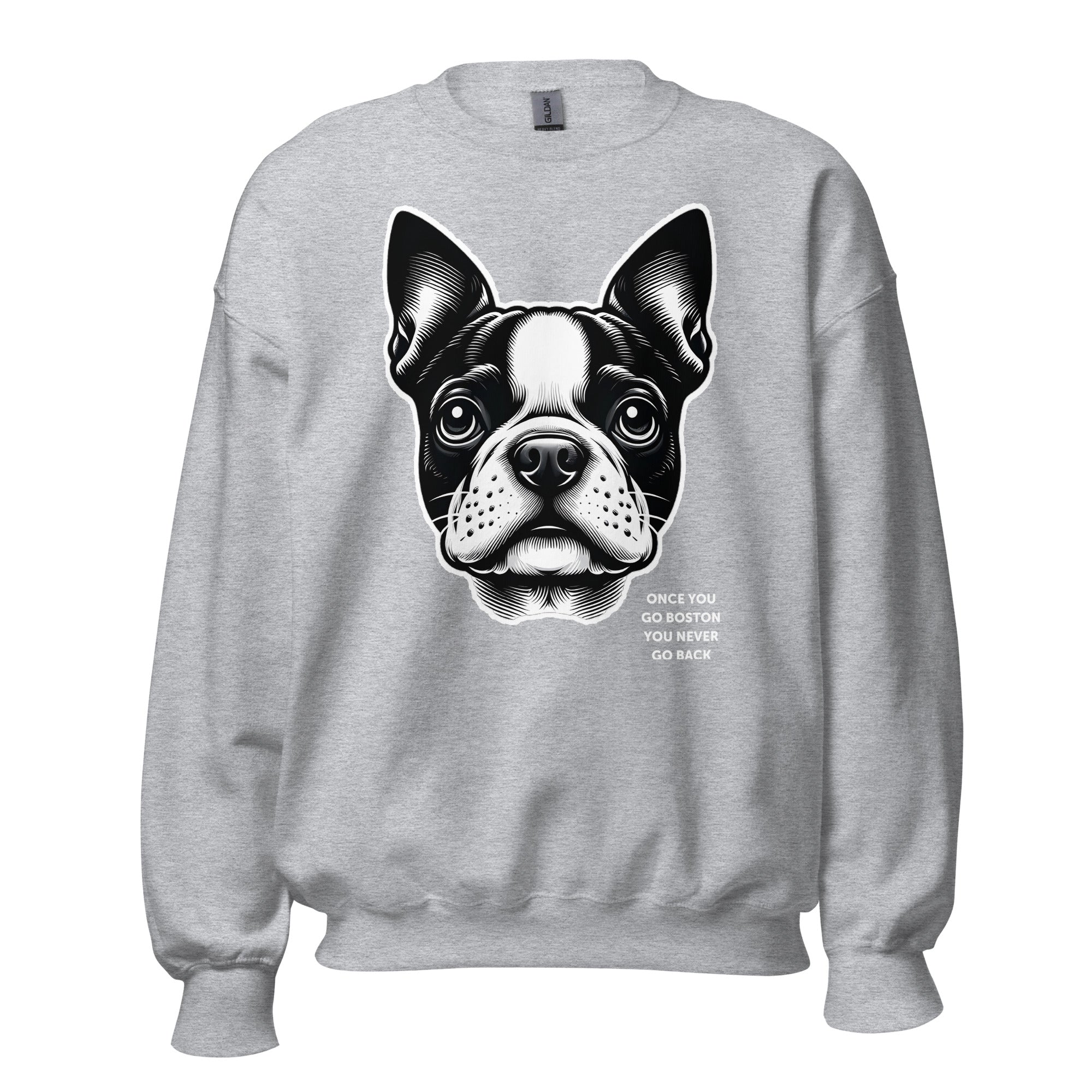Once You Go Boston You Never Go Back Unisex Sweatshirt