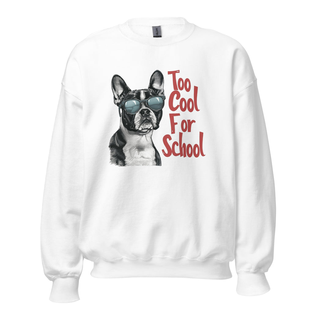 Too Cool For School Unisex Sweatshirt