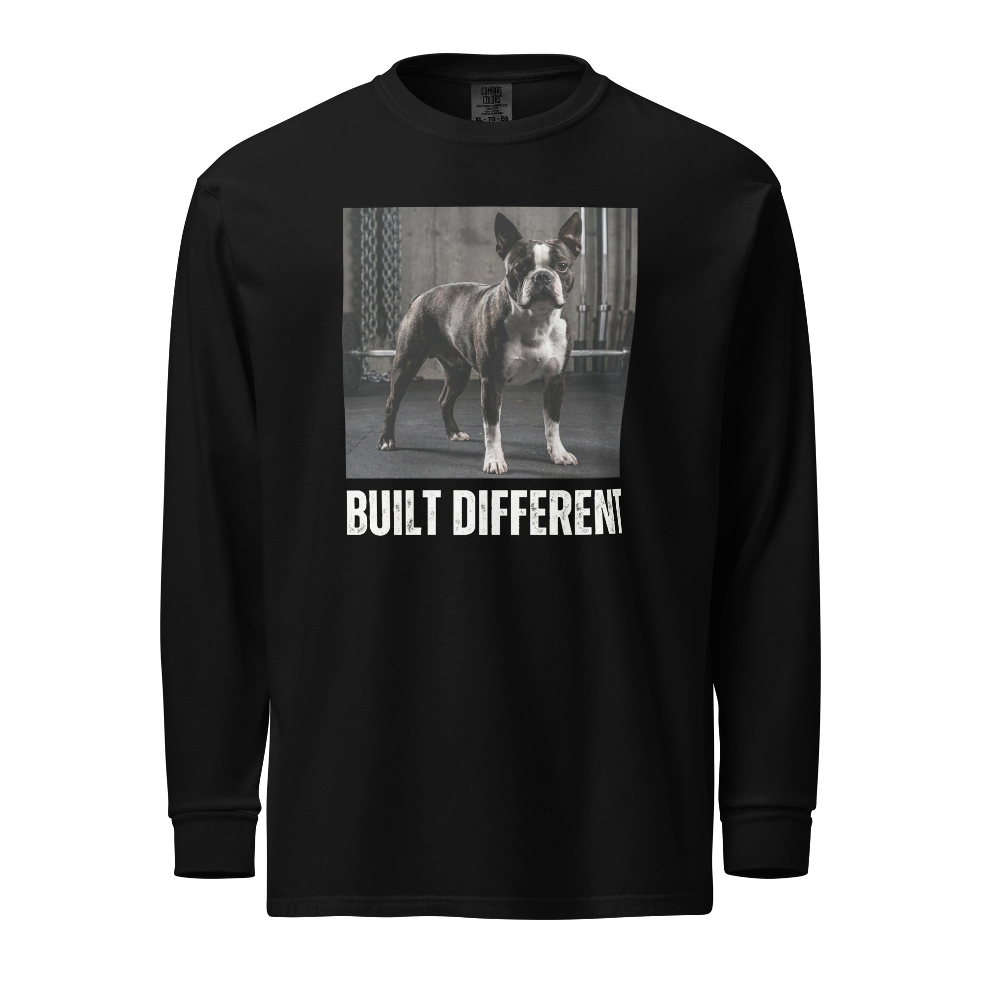 Built Different Strong Boston Terrier Dog Gym Workout Garment-dyed Heavyweight Long-Sleeve Shirt .