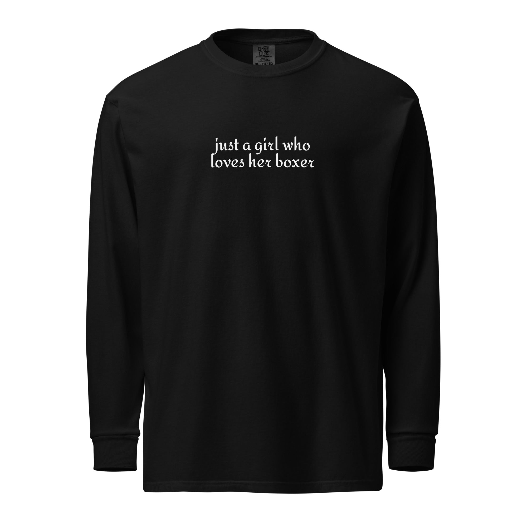 Just A Girl Who Loves Her Boxer Garment-dyed Heavyweight Long-sleeve Shirt . Black