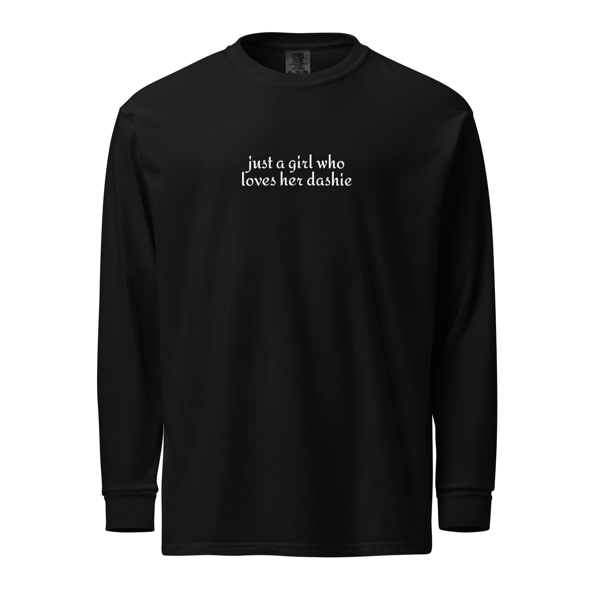 Just A Girl Who Loves Her Dashie Garment-dyed Heavyweight Long-sleeve Shirt . Black