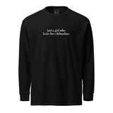 Just A Girl Who Loves Her Chihuahua Garment-dyed Heavyweight Long-sleeve Shirt . Black